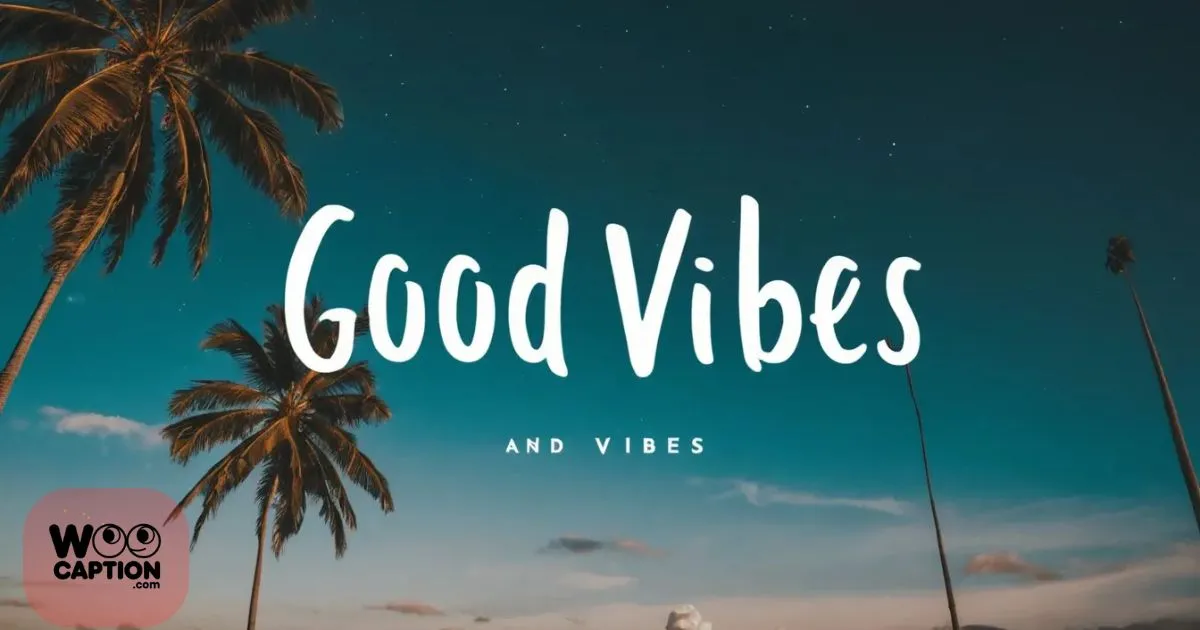 Good Vibes